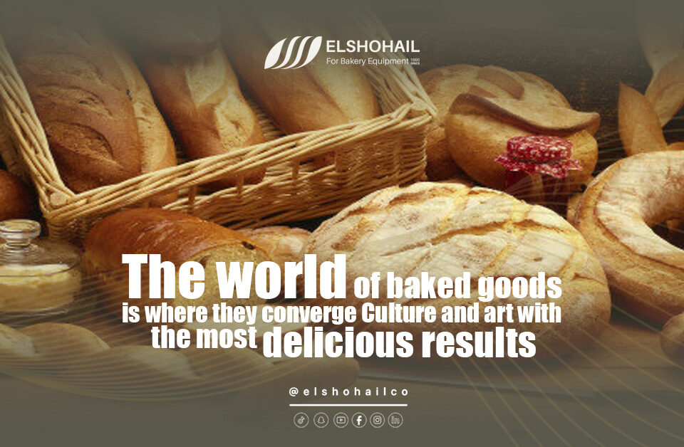 The world of baked goods : where culture and art meet with the most delicious results